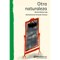 Otra Naturaleza / Other Nature