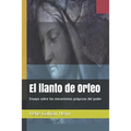 El Llanto de Orfeo: Ensayo Sobre Los Mecanismos PS