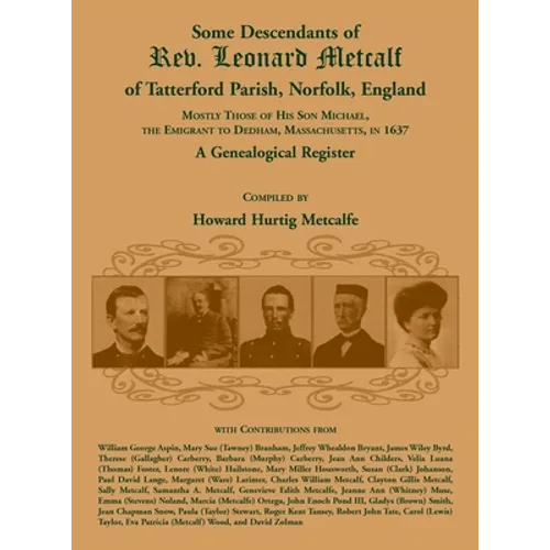 Some Descendants of Rev. Leonard Metcalf of Tatterford Parish, Norfolk, England