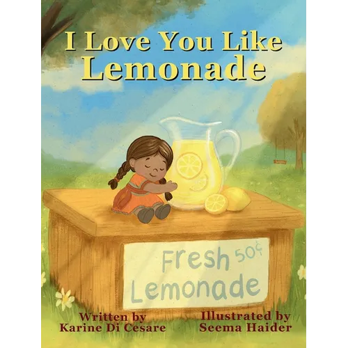 I Love You Like Lemonade