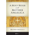 A Holy Hour with Mother Angelica