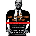 The Confidence Course: Seven Steps to Self-Fulfillment
