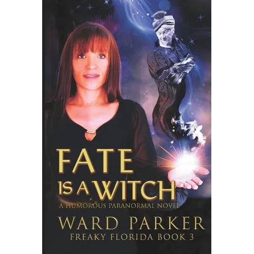 Fate Is a Witch: A humorous paranormal novel