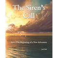 The Siren's Call: Act 1: The Beginning of a New Adventure