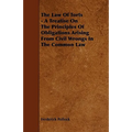 The Law of Torts - A Treatise on the Principles of Obligations Arising from Civil Wrongs in the Common Law