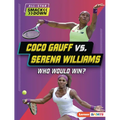 Coco Gauff vs. Serena Williams: Who Would Win?