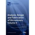 Analysis, Design and Fabrication of Micromixers, Volume II