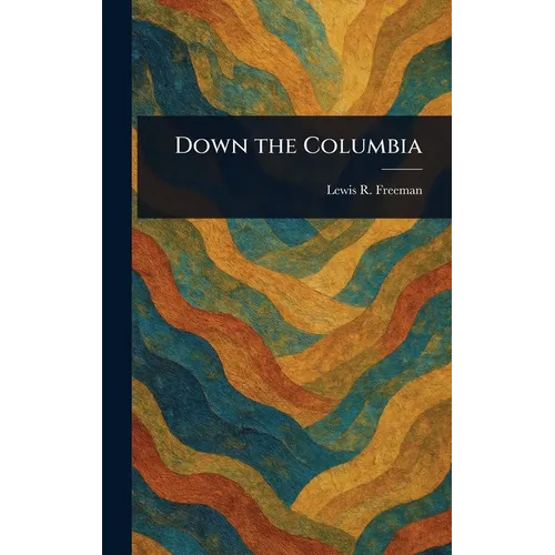 Down the Columbia