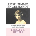Rose Nimmo Engelhardt: The Story of Rose and Her Family