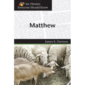 Six Themes in Matthew Everyone Should Know