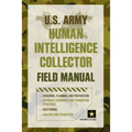 U.S. Army Human Intelligence Collector Field Manual