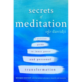 Secrets of Meditation: A Practical Guide to Inner Peace and Personal Transformation