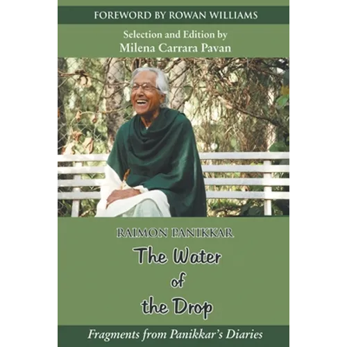 The Water of the Drop: Fragments from Panikkar Diaries