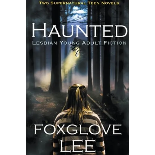 Haunted Lesbian Young Adult Fiction: Two Supernatural Teen Novels