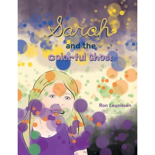 Sarah and the Colorful Ghost