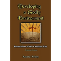 Developing a Godly Environment