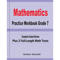 Mathematics Practice Workbook Grade 7: Complete Content Review Plus 2 Full-length Math Tests