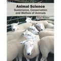 Animal Science: Sustenance, Conservation and Welfare of Animals