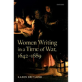 Women Writing in a Time of War, 1642-1689