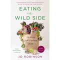 Eating on the Wild Side: The Missing Link to Optimum Health
