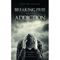 Breaking Free from Addiction: The Journey Back to Father's Design