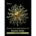 Theory and Applications of Nucleic Acids: Volume I