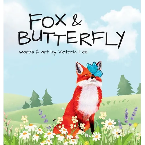 Fox & Butterfly: A Woodland Tale of Friendship and Change