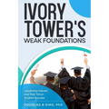 Ivory Tower's Weak Foundations: Leadership Failures and Their Toll on Student Success
