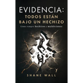 Evidencia Todos están bajo un hechizo: Cómo romper hechizos y maldiciones