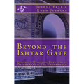 Beyond The Ishtar Gate: Sumerian Religion, Babylonian Witchcraft & The Underworld