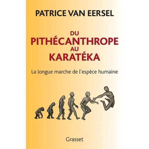 Du Pithécanthrope au Karatéka