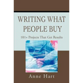 Writing What People Buy: 101+ Projects That Get Results