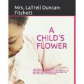 A Child's Flower: Translation in Spanish, Arabic, French, Chinese, Latin