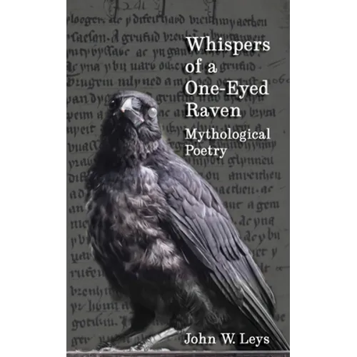 Whispers of a One-Eyed Raven: Mythological Poetry