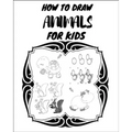 How to Draw Animals for Kids: The first book in the world that contains drawings to teach your young child to draw, and there are also letters to te