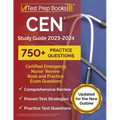 CEN Study Guide 2023-2024: Certified Emergency Nurse Review Book and 750+ Practice Exam Questions [Updated for the New Outline]
