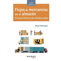 Flujos de mercancías en el almacén: Procesos internos y de entrada y salida