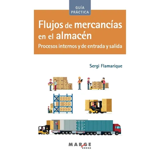 Flujos de mercancías en el almacén: Procesos internos y de entrada y salida