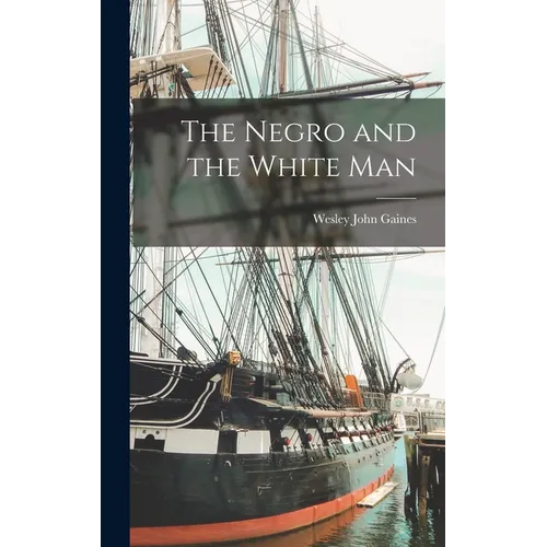 The Negro and the White Man