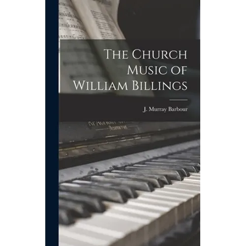 The Church Music of William Billings