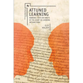 Attuned Learning: Rabbinic Texts on Habits of the Heart in Learning Interactions