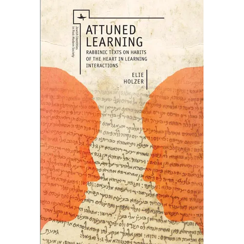 Attuned Learning: Rabbinic Texts on Habits of the Heart in Learning Interactions
