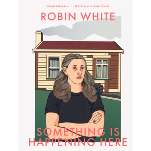 Robin White: Something Is Happening Here