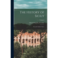 The History of Sicily: From the Earliest Times; Volume I
