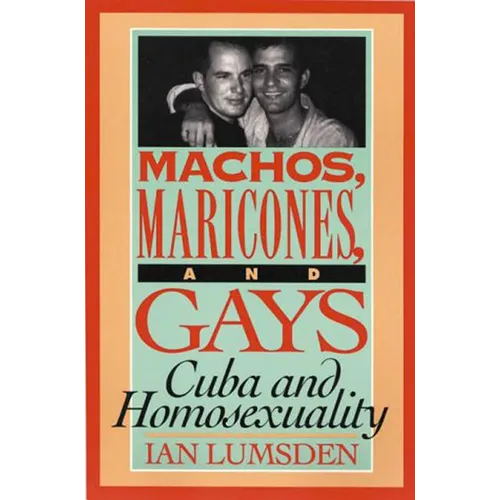 Machos, Maricones, and Gays