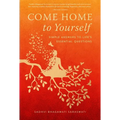Come Home to Yourself: Simple Answers to Life's Essential Questions