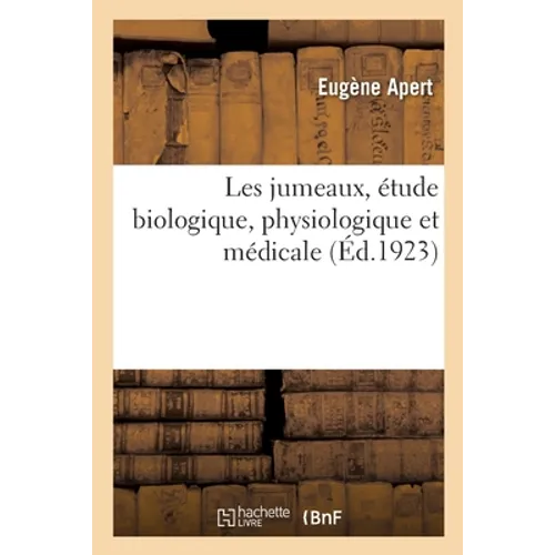 Les Jumeaux, Étude Biologique, Physiologique Et Médicale