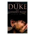The Duke of Chimney Butte: Western Novel