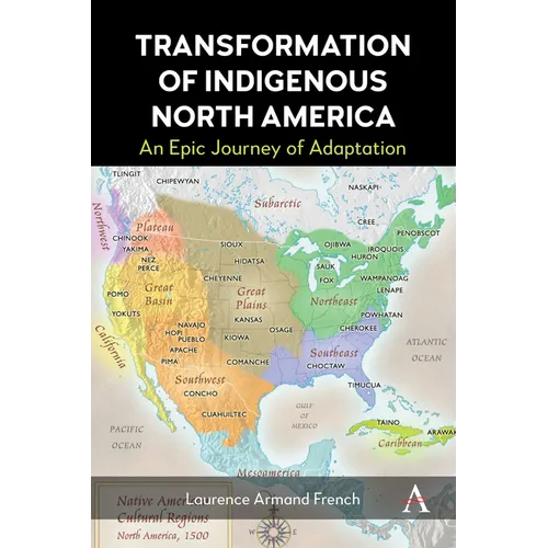 Transformation of Indigenous North America: An Epic Journey of Adaptation