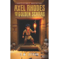 Axel Rhodes and the Golden Scarab: Axel Rhodes Adventures